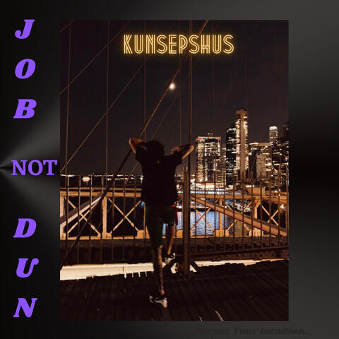 Job NOT Dun