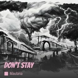 Don't stay