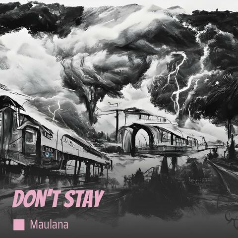 Don't stay