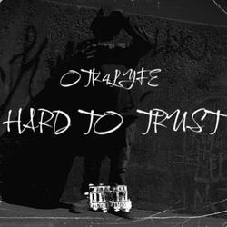 Hard To Trust