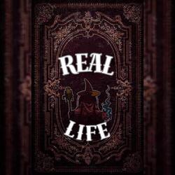 Real Life