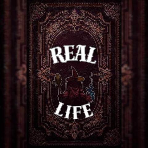 Real Life
