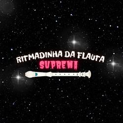 Ritmadinha Da Flauta Suprema
