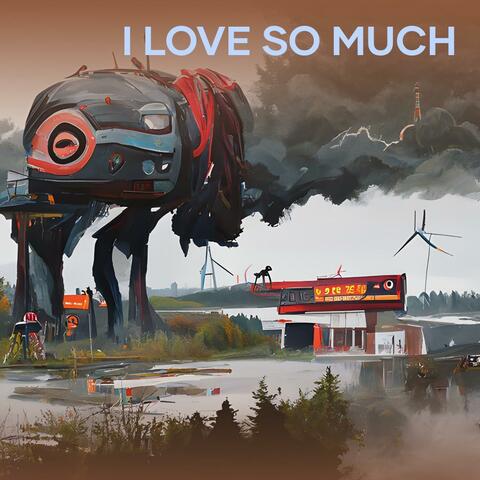 I Love So Much
