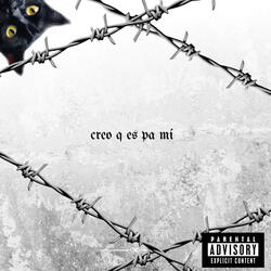 creo q es pa mí :(
