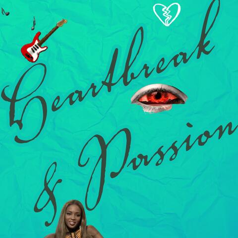 Heartbreak & Passion