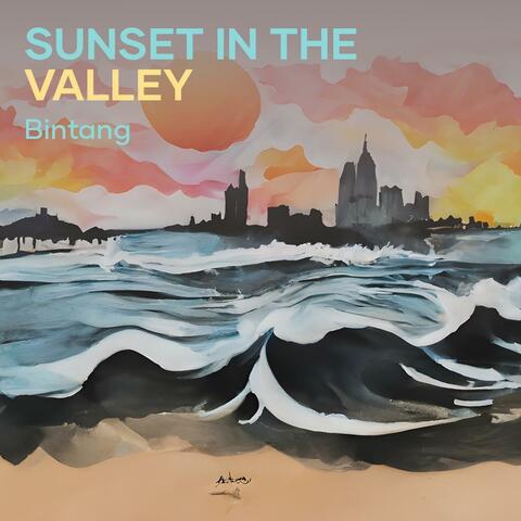 Sunset In The Valley