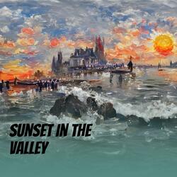 Sunset In The Valley