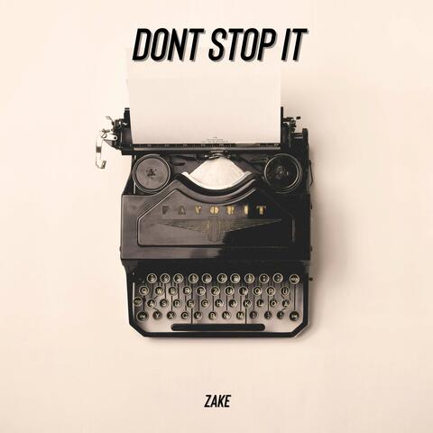 Dont Stop It