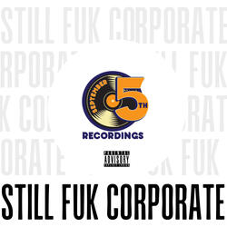 Still Fuk Corporate