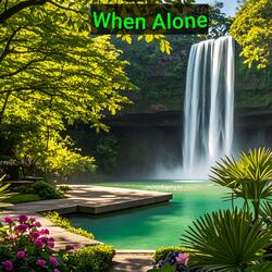 when alone