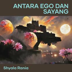 Antara ego dan sayang