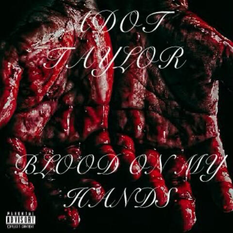 BLOOD ON MY HANDS