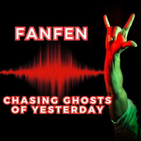 Chasing Ghosts of Yesterday