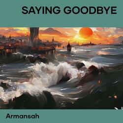 Saying Goodbye
