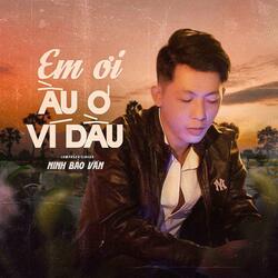 Em ơi Ầu Ơ Ví Dầu