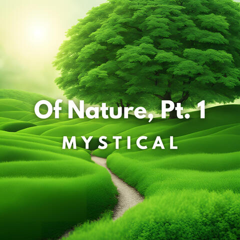 Of Nature, Pt. 1