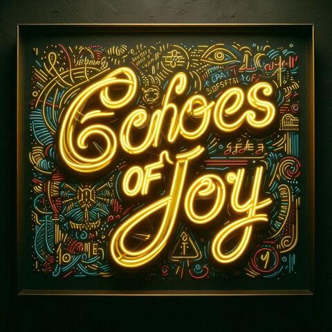 Echoes of Joy