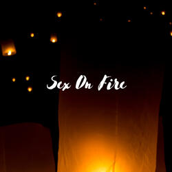 Sex On Fire