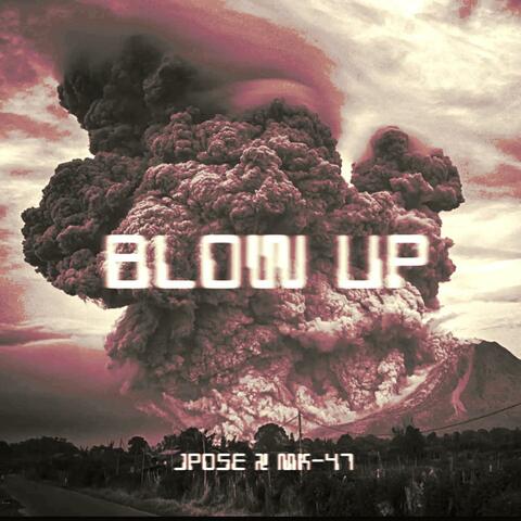 BLOW UP