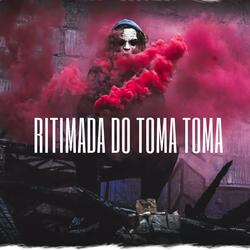 RITIMADA DO TOMA TOMA