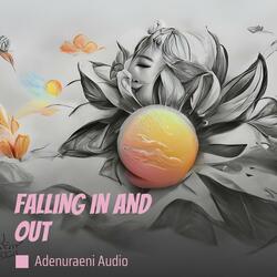 Falling in and out