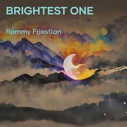 Brightest One