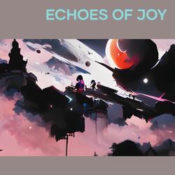Echoes of Joy