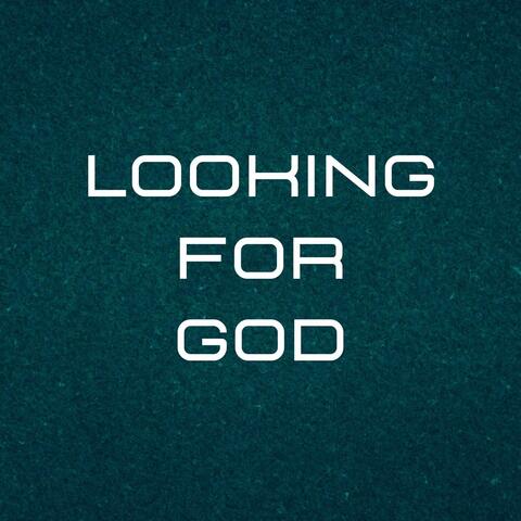 Looking for God