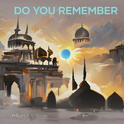 Do you remember