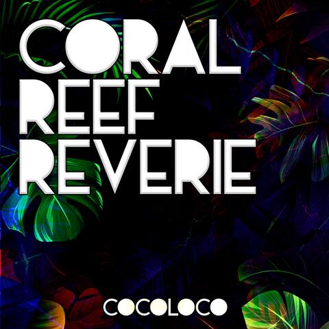 Coral Reef Reverie