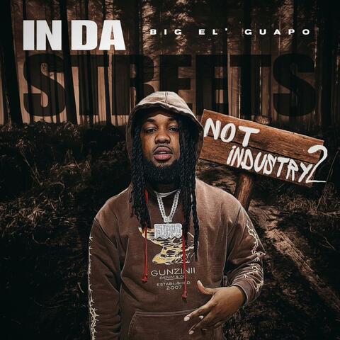 In Da Streets Not Industry 2