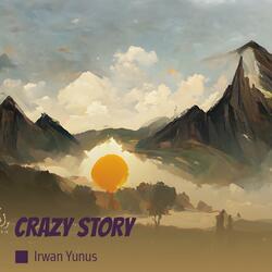 CRAZY STORY