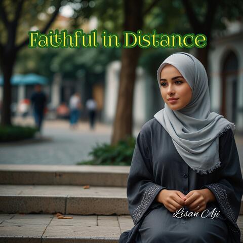 Faithful in Distance