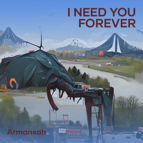 I Need You Forever