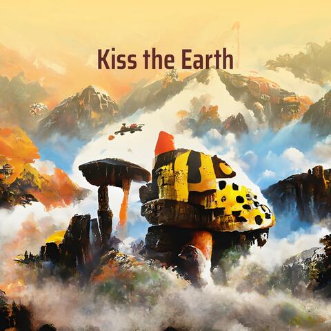 Kiss the Earth