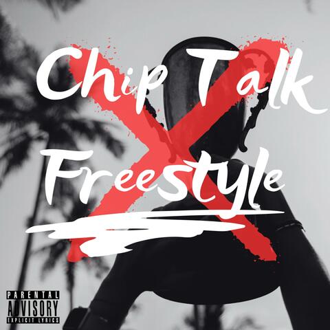 Chip Talk Freestyle