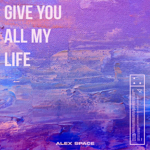 Give You All My Life