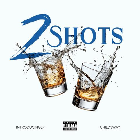 2 Shots