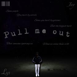 Pull Me Out