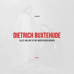 Alles, was ihr tut mit Worten oder Werken, BuxWV 4: 7. Concerto