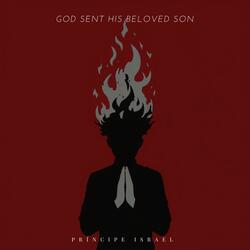 God sent His beloved Son