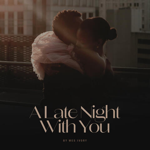 A Late Night with You
