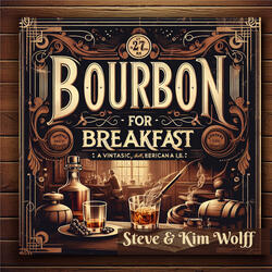 Bourbon for Breakfast
