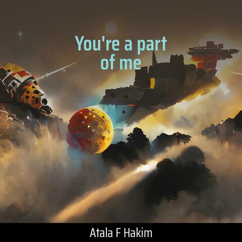 You're a part of me