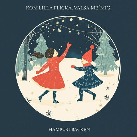 Kom lilla flicka valsa me mig