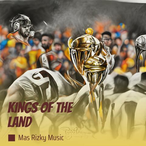 Kings of the Land