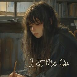 Let me go