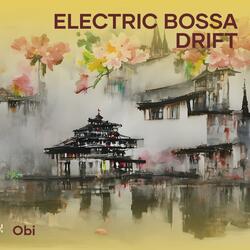 Electric Bossa Drift