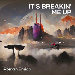 It's breakin' me up